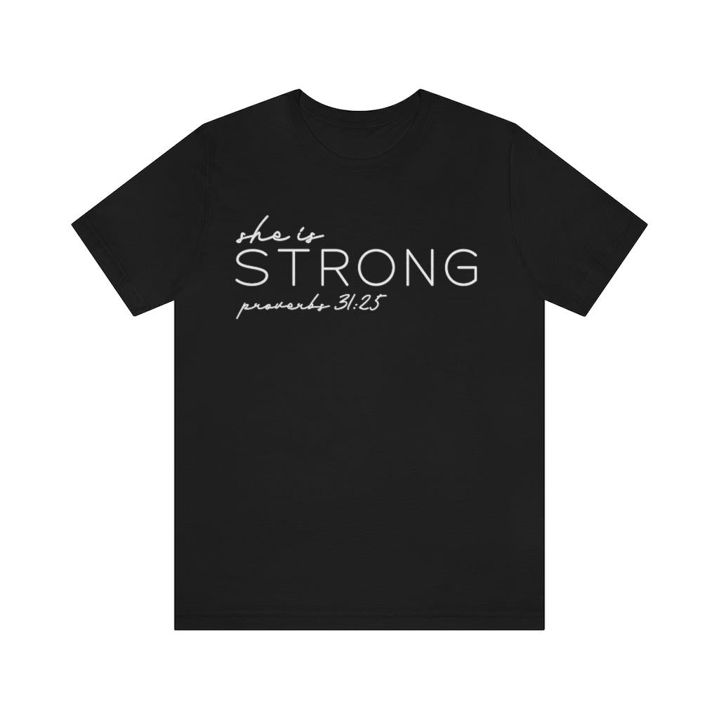 She is Strong TShirt - Proverbs 31:25 T-Shirt