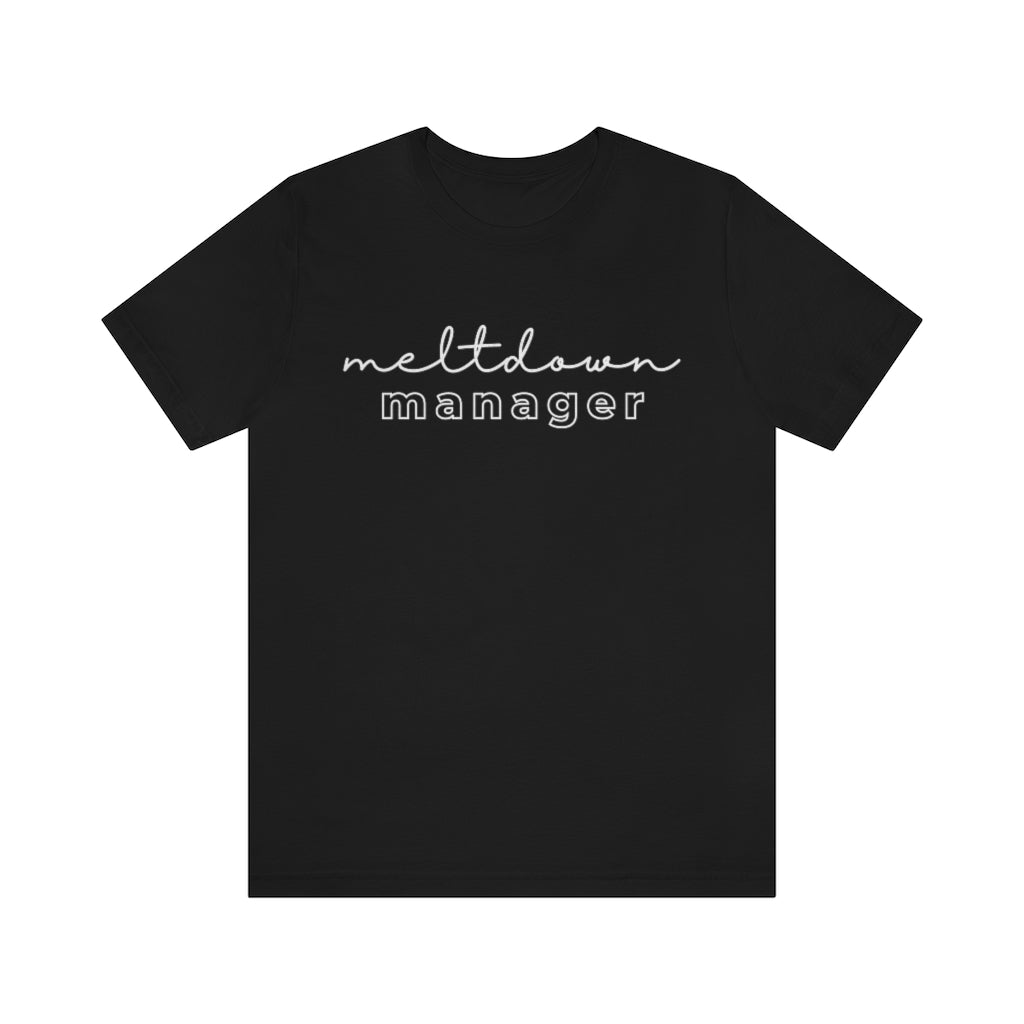 Meltdown Manager - Unisex Jersey Short Sleeve Tee