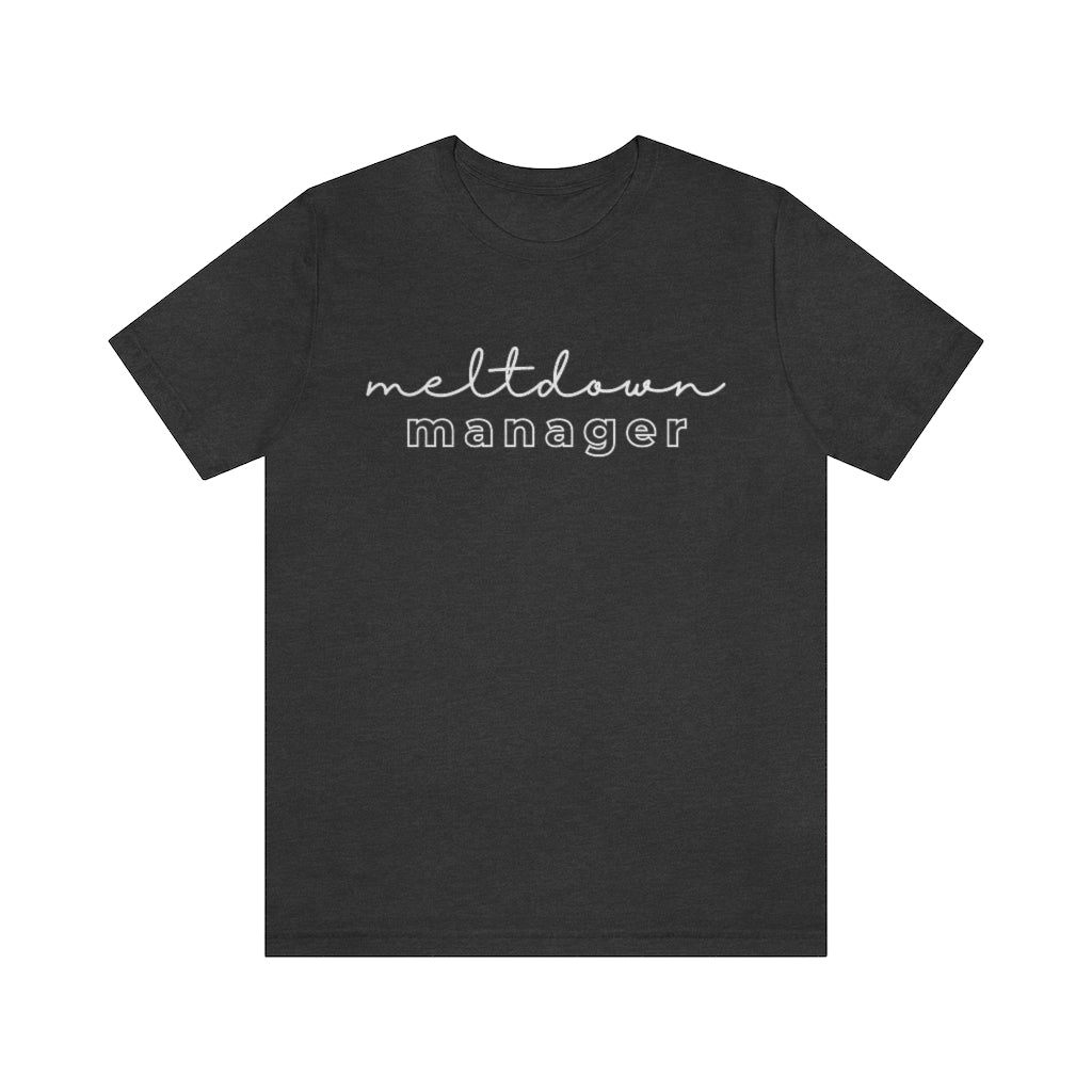 Meltdown Manager - Unisex Jersey Short Sleeve Tee