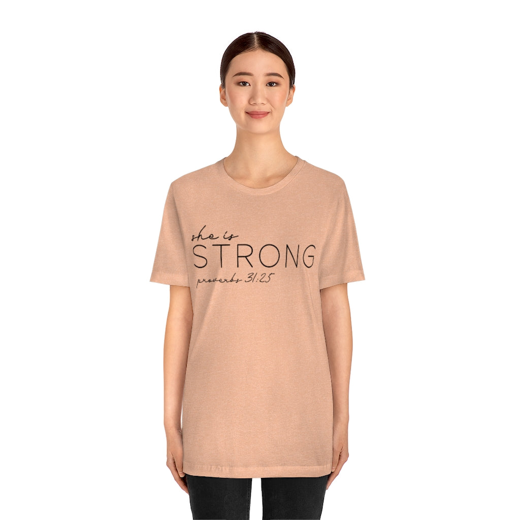 She is Strong TShirt - Proverbs 31:25 T-Shirt