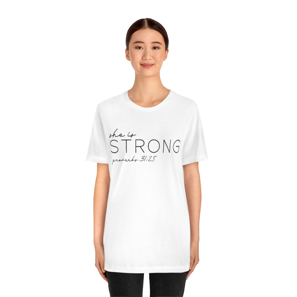 She is Strong TShirt - Proverbs 31:25 T-Shirt