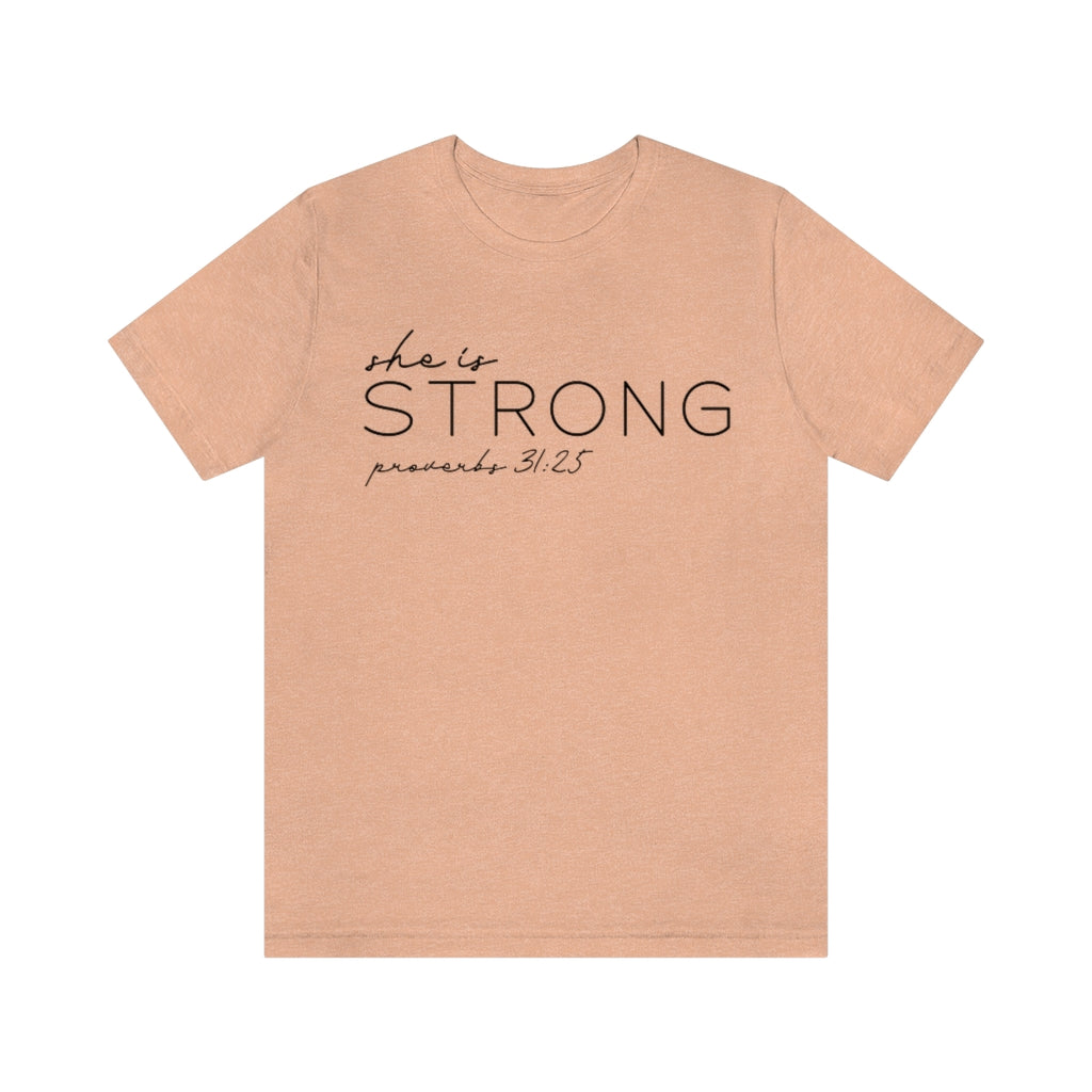 She is Strong TShirt - Proverbs 31:25 T-Shirt