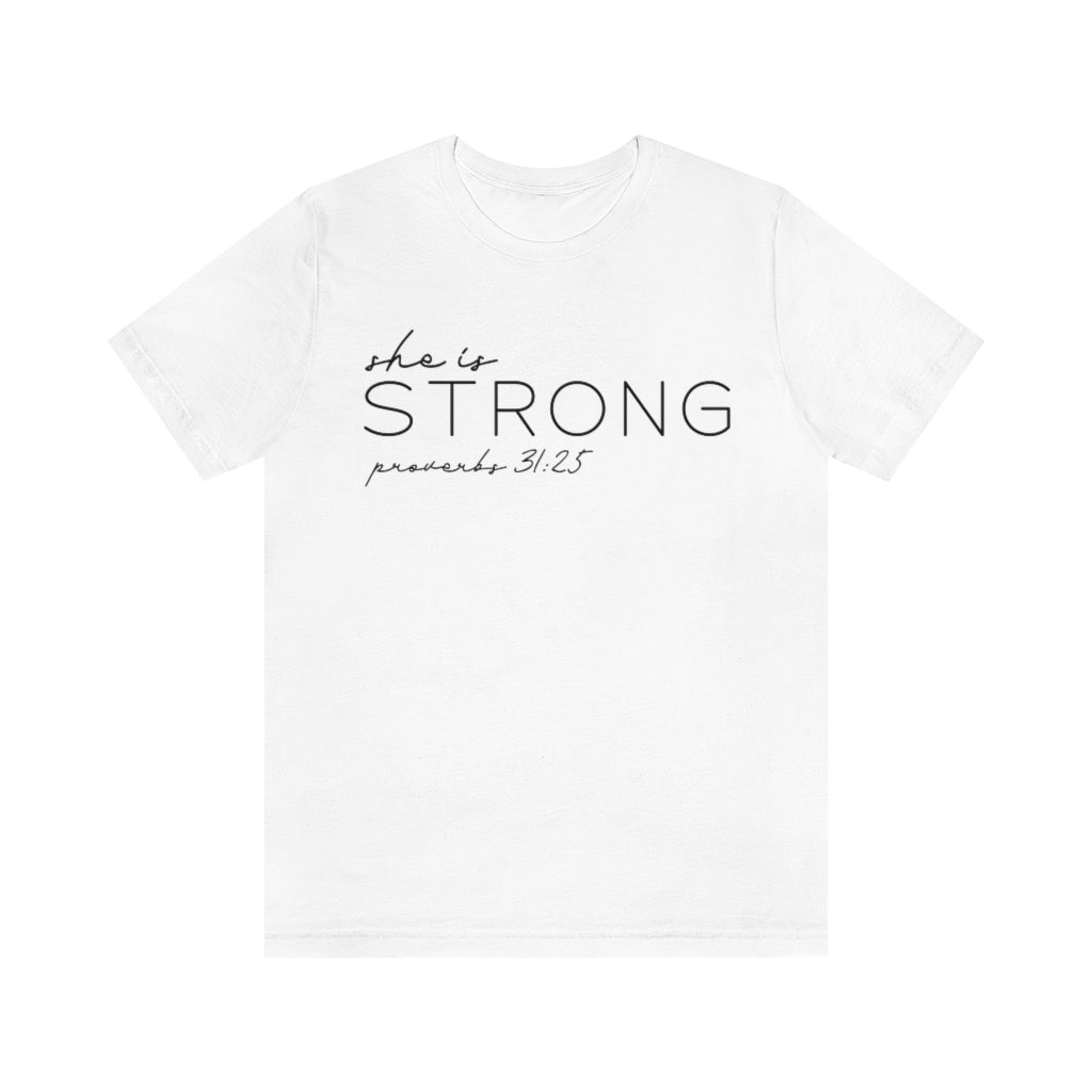 She is Strong TShirt - Proverbs 31:25 T-Shirt