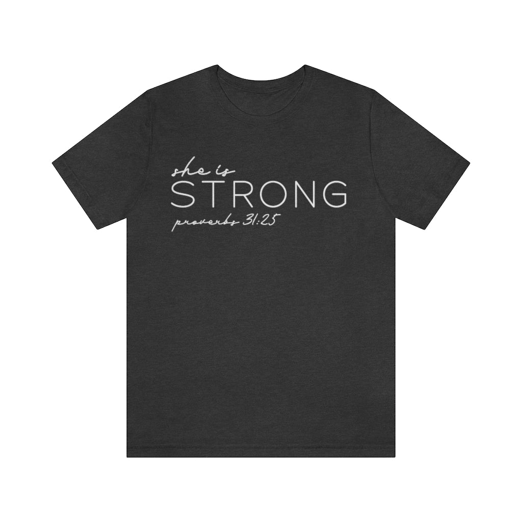 She is Strong TShirt - Proverbs 31:25 T-Shirt