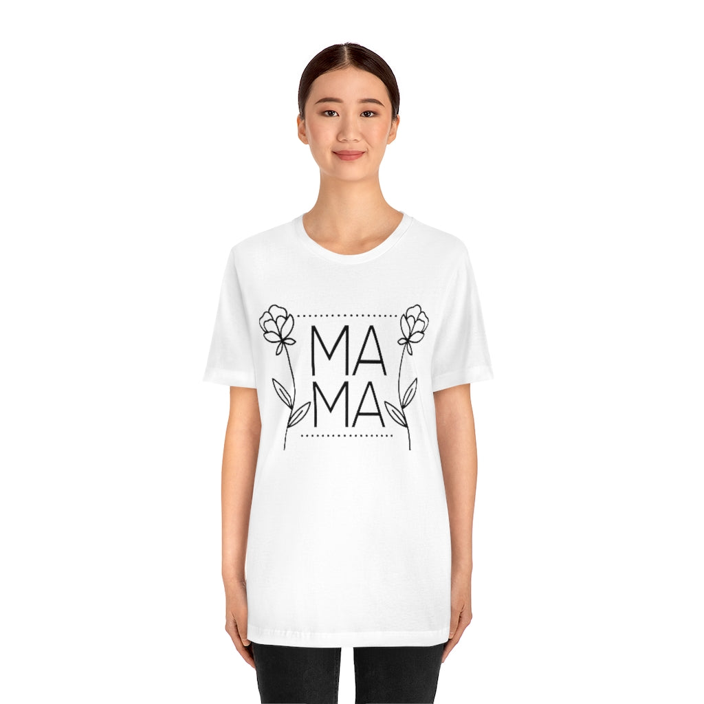 Mama Floral TShirt - Unisex Jersey Short Sleeve Tee