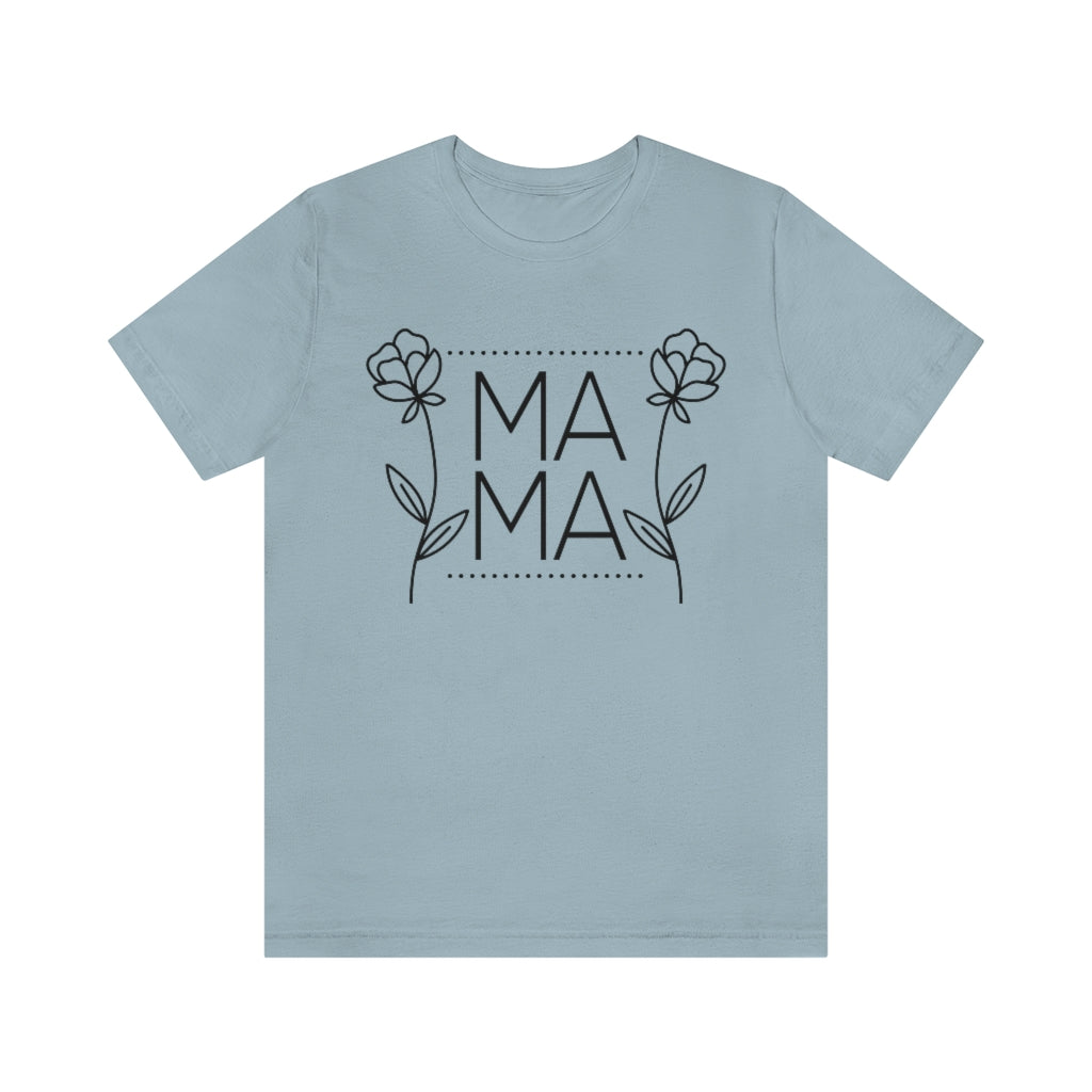 Mama Floral TShirt - Unisex Jersey Short Sleeve Tee