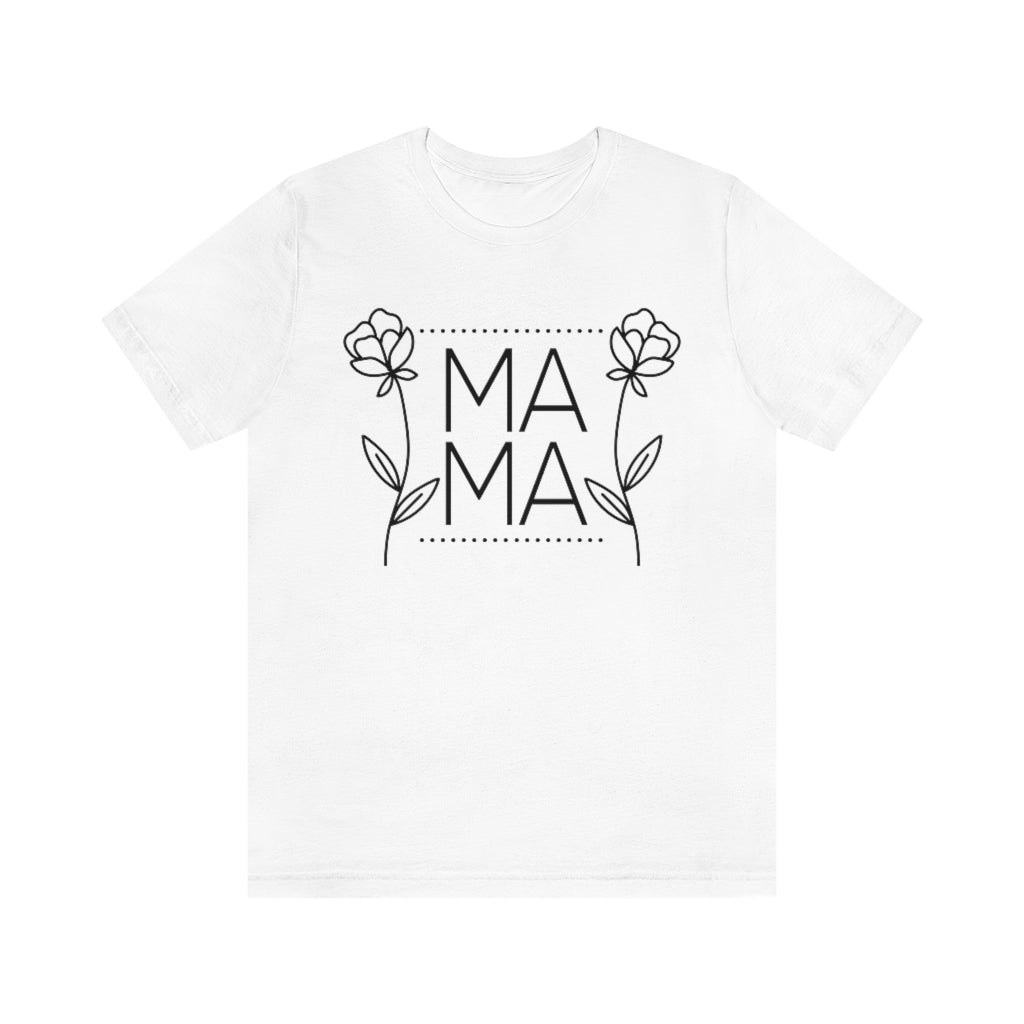 Mama Floral TShirt - Unisex Jersey Short Sleeve Tee