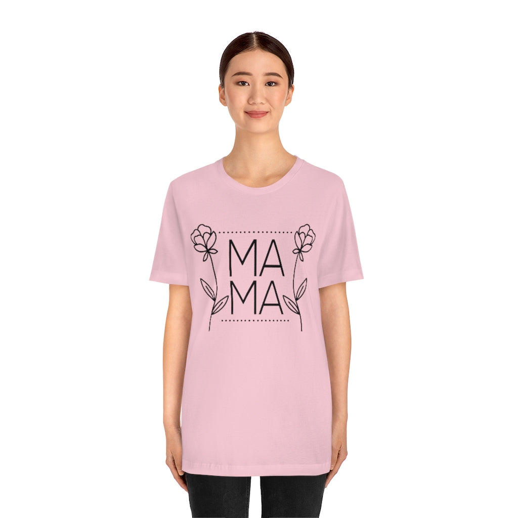 Mama Floral TShirt - Unisex Jersey Short Sleeve Tee