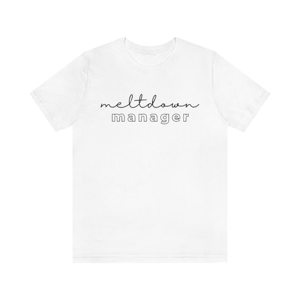 Meltdown Manager - Unisex Jersey Short Sleeve Tee