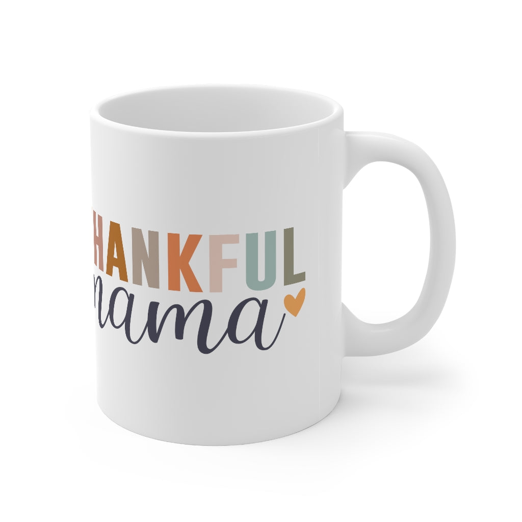 Thankful Mama - Mug 11oz